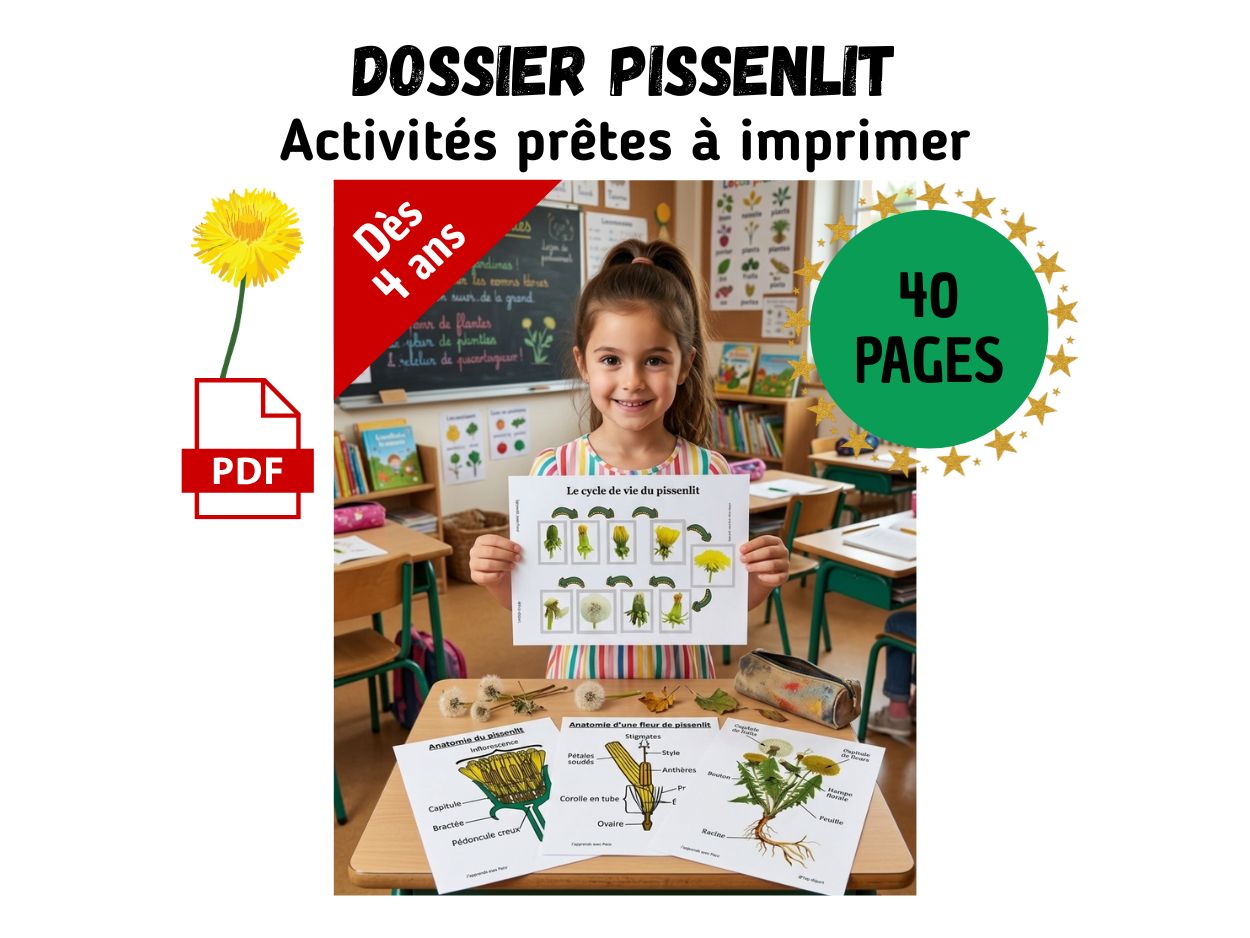 Une enfant souriante dans une salle de classe présente une feuille d'activité sur le cycle de vie du pissenlit, entourée de badges indiquant "Dès 4 ans", "40 PAGES" et l'icône "PDF".