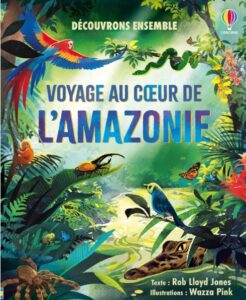 Couverture du livre illustré sur la forêt amazonienne