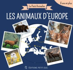 Guide illustré Le Petit Animalier montrant des animaux d'Europe