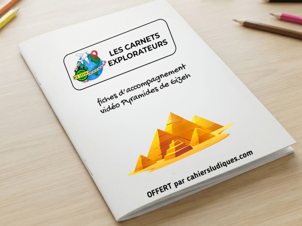 Livret pédagogique Les Carnets Explorateurs sur les pyramides de Gizeh pour enfants