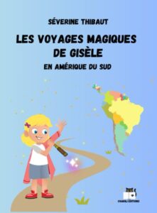 Couverture du livre illustré sur les voyages en Amérique du Sud